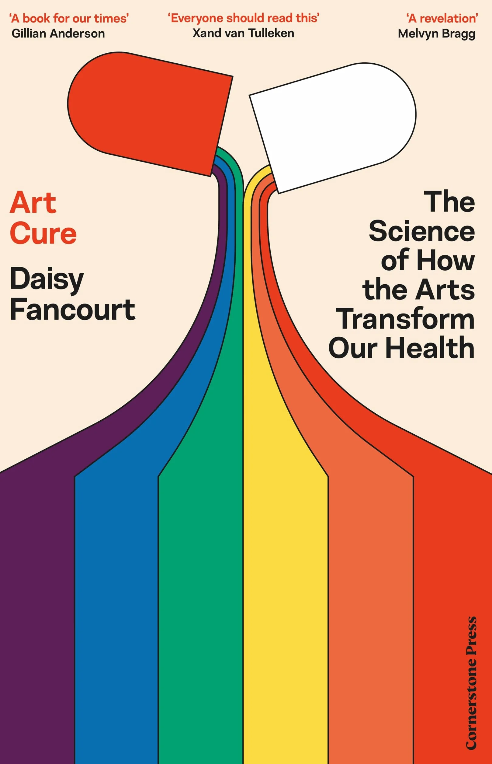 Art Cure: The Science of How the Arts Transform Our Health - The Sunday Times Bestseller