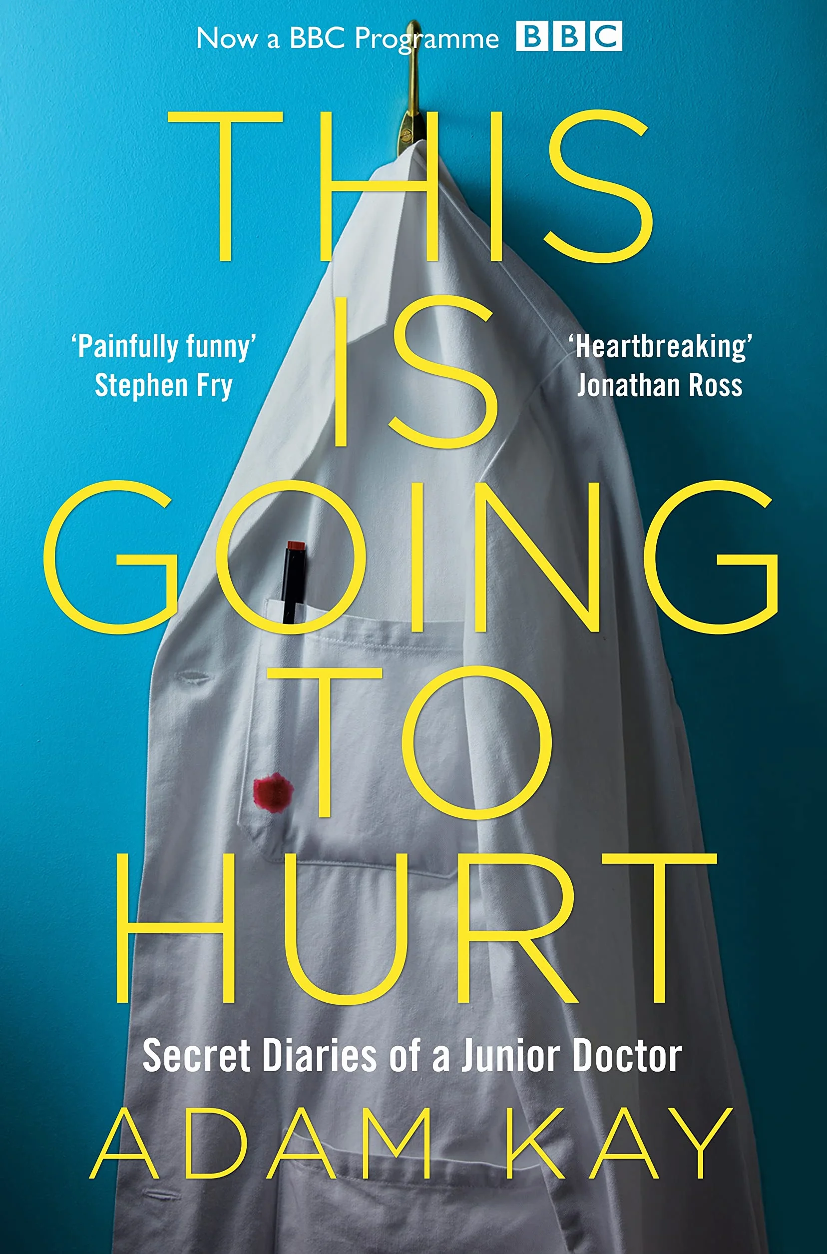This is Going to Hurt: Secret Diaries of a Junior Doctor