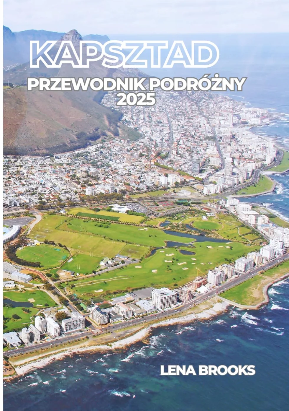 KAPSZTAD PRZEWODNIK PODRÓŻNY 2025