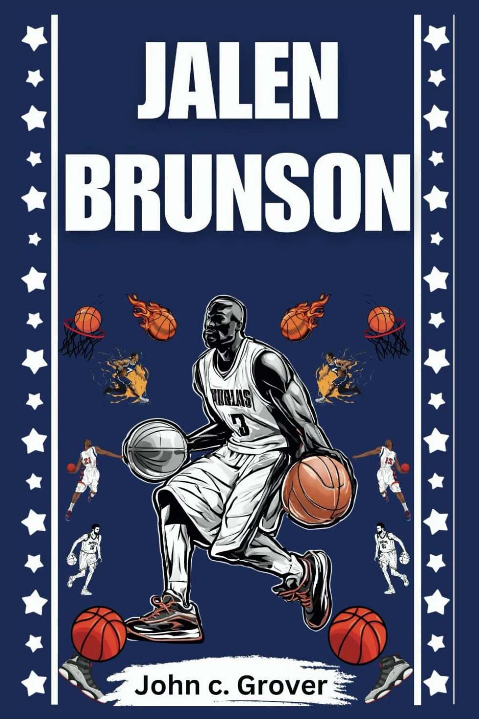 JALEN BRUNSON: American Professional Basketball Player Who Dominated with His Left Hand: Jalen Brunson's Rise to NBA Stardom (biography)