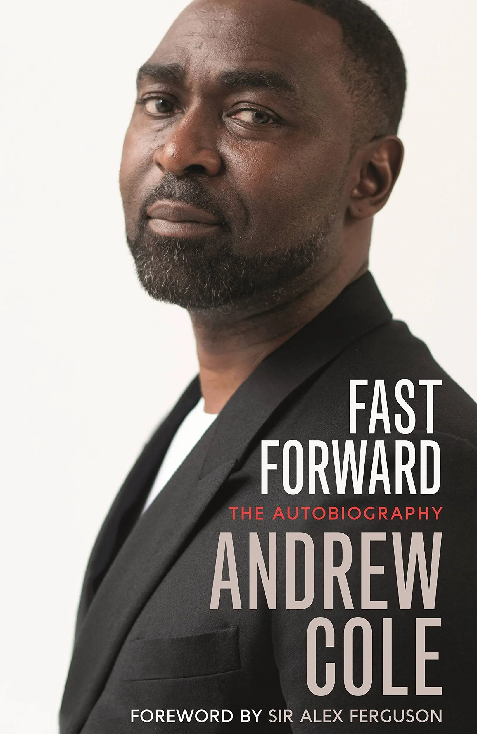 Fast Forward: The Autobiography: The Hard Road to Football Success