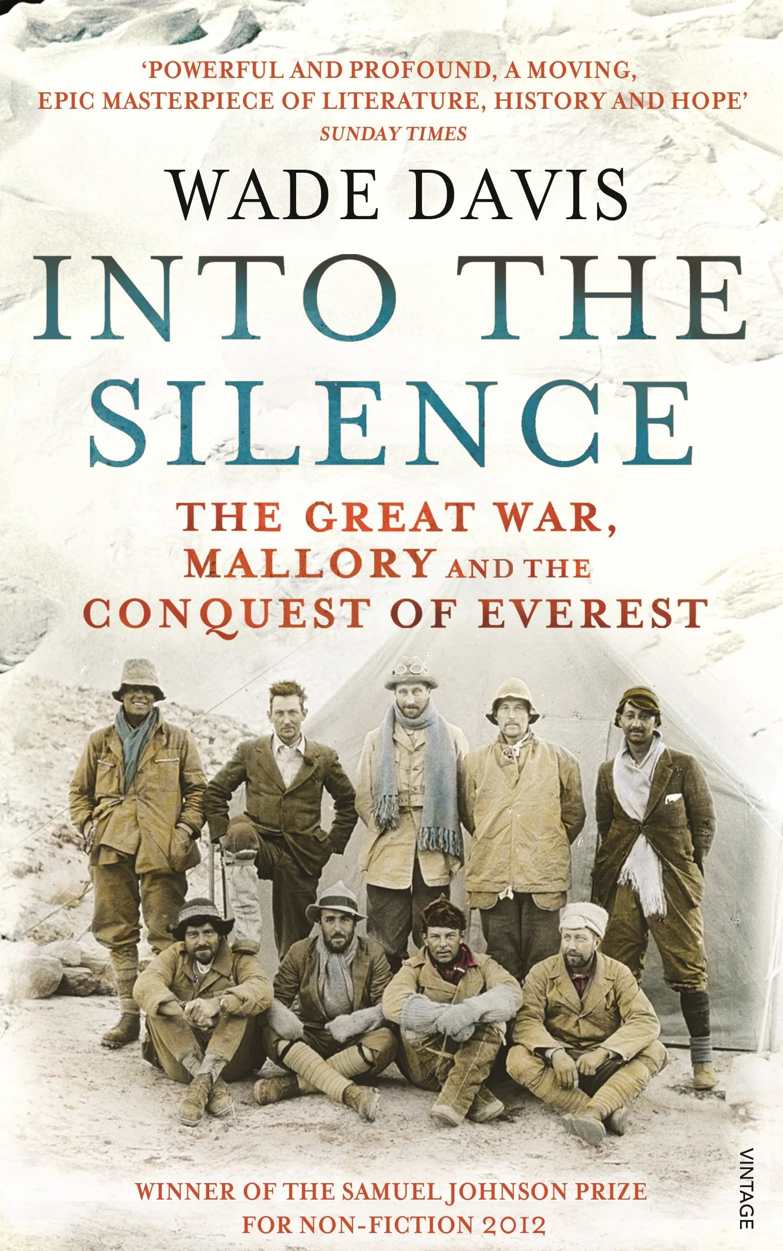 Into The Silence: The Great War, Mallory and the Conquest of Everest