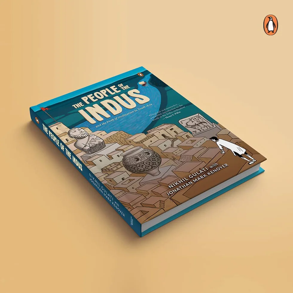 The People of the Indus: And the Birth of Civilization in South Asia