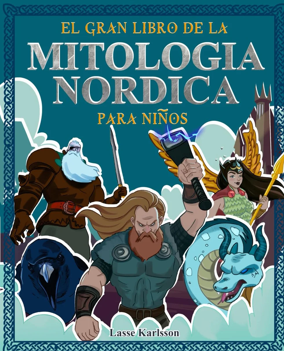El gran libro de mitologia nordica para niños: Todo sobre los mitos y leyendas de los vikingos, los dioses del Norte y las criaturas mitológicas - Con dibujos para colorear