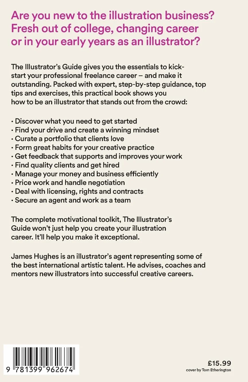 The Illustrator's Guide: How to create an exceptional freelance illustration career