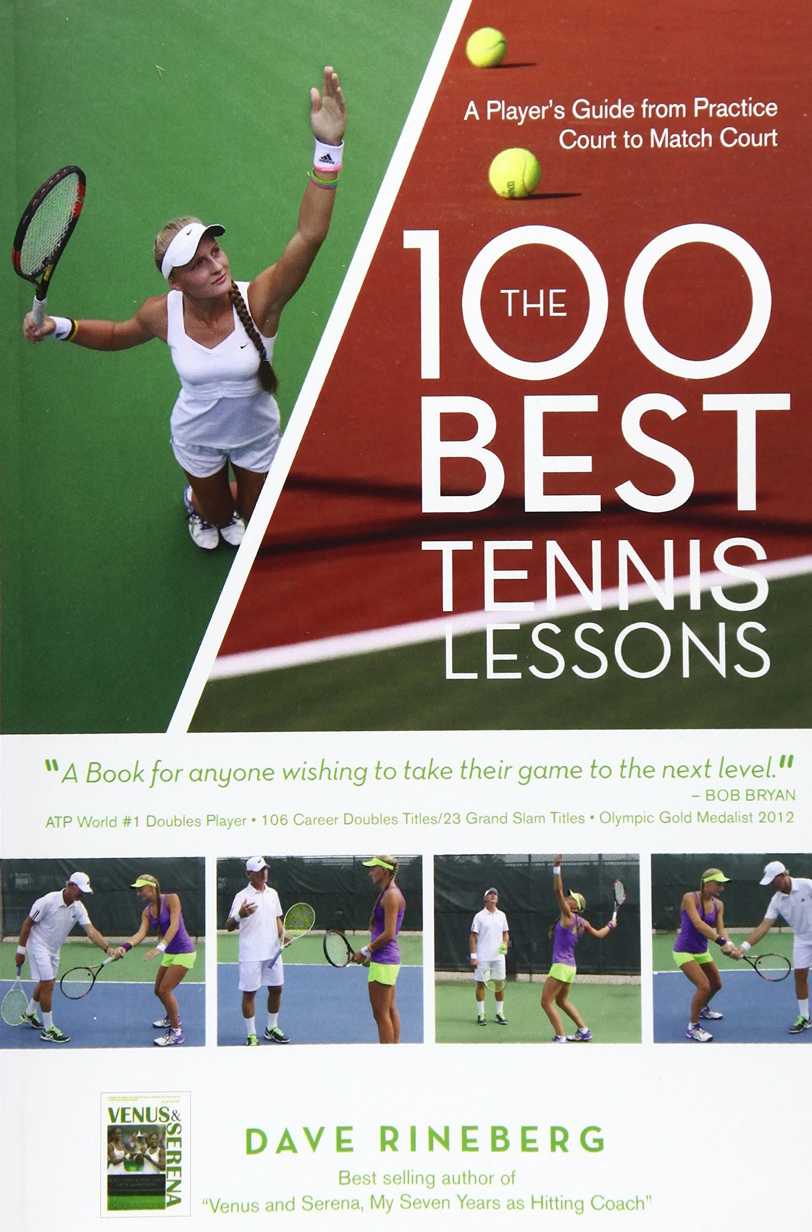 The 100 Best Tennis Lessons: A Player's Guide from Practice Court to Match Court