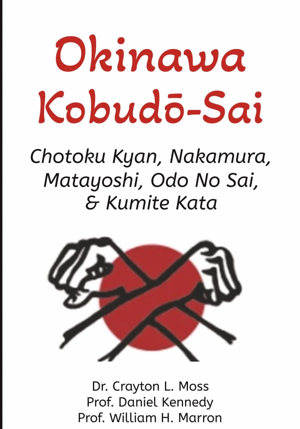 Okinawa Kobudō-Sai: Chotoku Kyan, Nakamura, Matayoshi, Odo No Sai & Kumite Kata