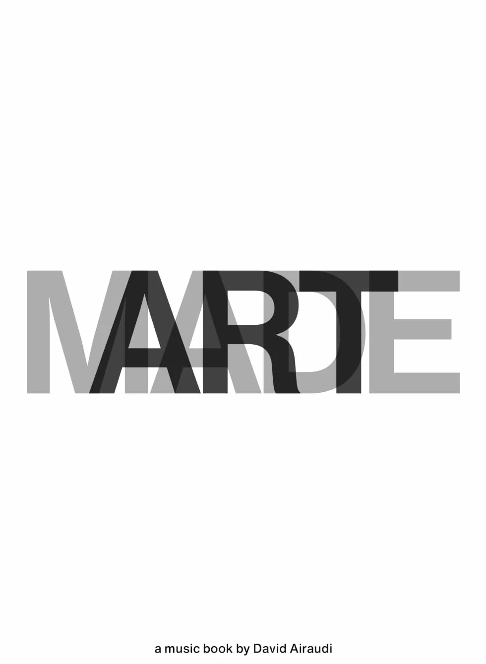 Made Art: A Modern Musicians Left-Field Manual aka The Infinite Blended Spectrum of Everything