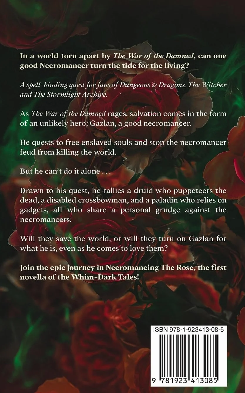 Necromancing The Rose - Book 1 of the Whim-Dark Tales: Only The Damned Can Save Us