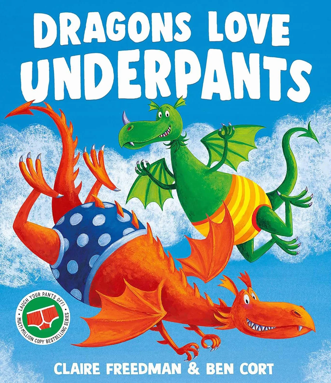 Dragons Love Underpants: A hilarious picture book adventure to make the whole family laugh