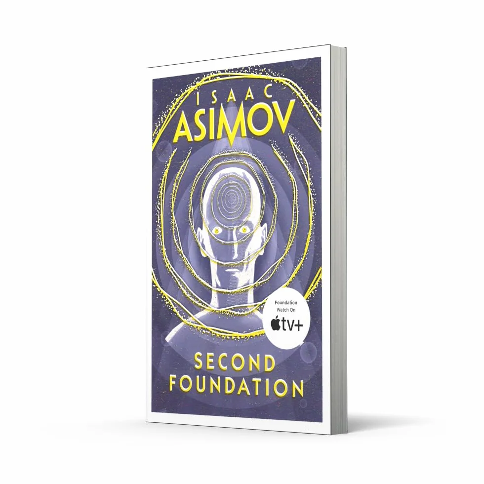 Second Foundation: The greatest science fiction series of all time, now a major series from Apple TV+: Book 3