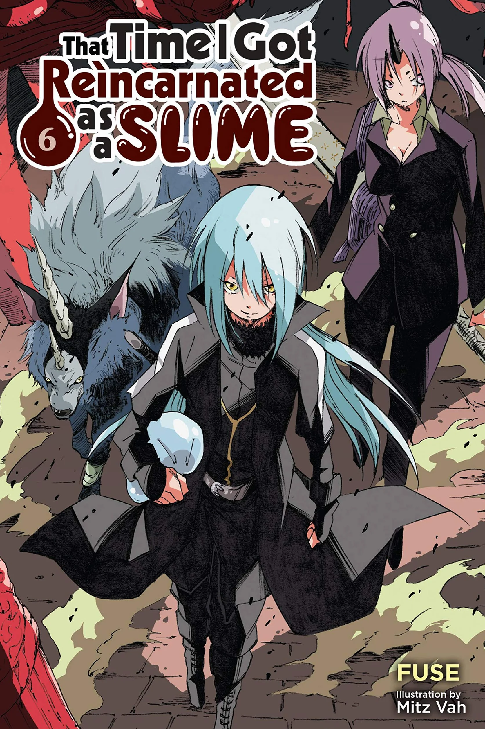 That Time I Got Reincarnated as a Slime, Vol. 6 (Light Novel): Volume 6