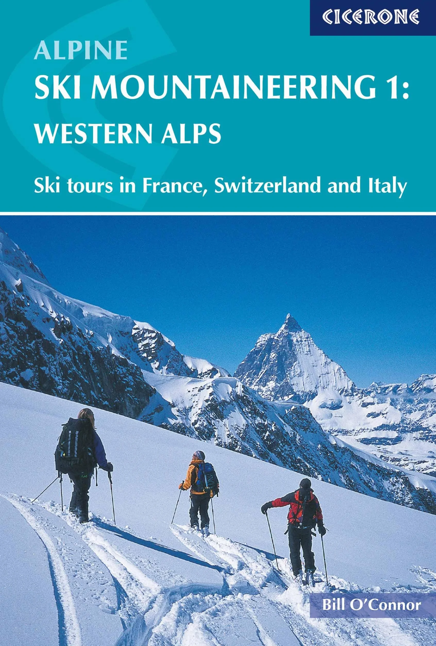 Alpine ski mountaineering vol. 1 western alps: Volume 1