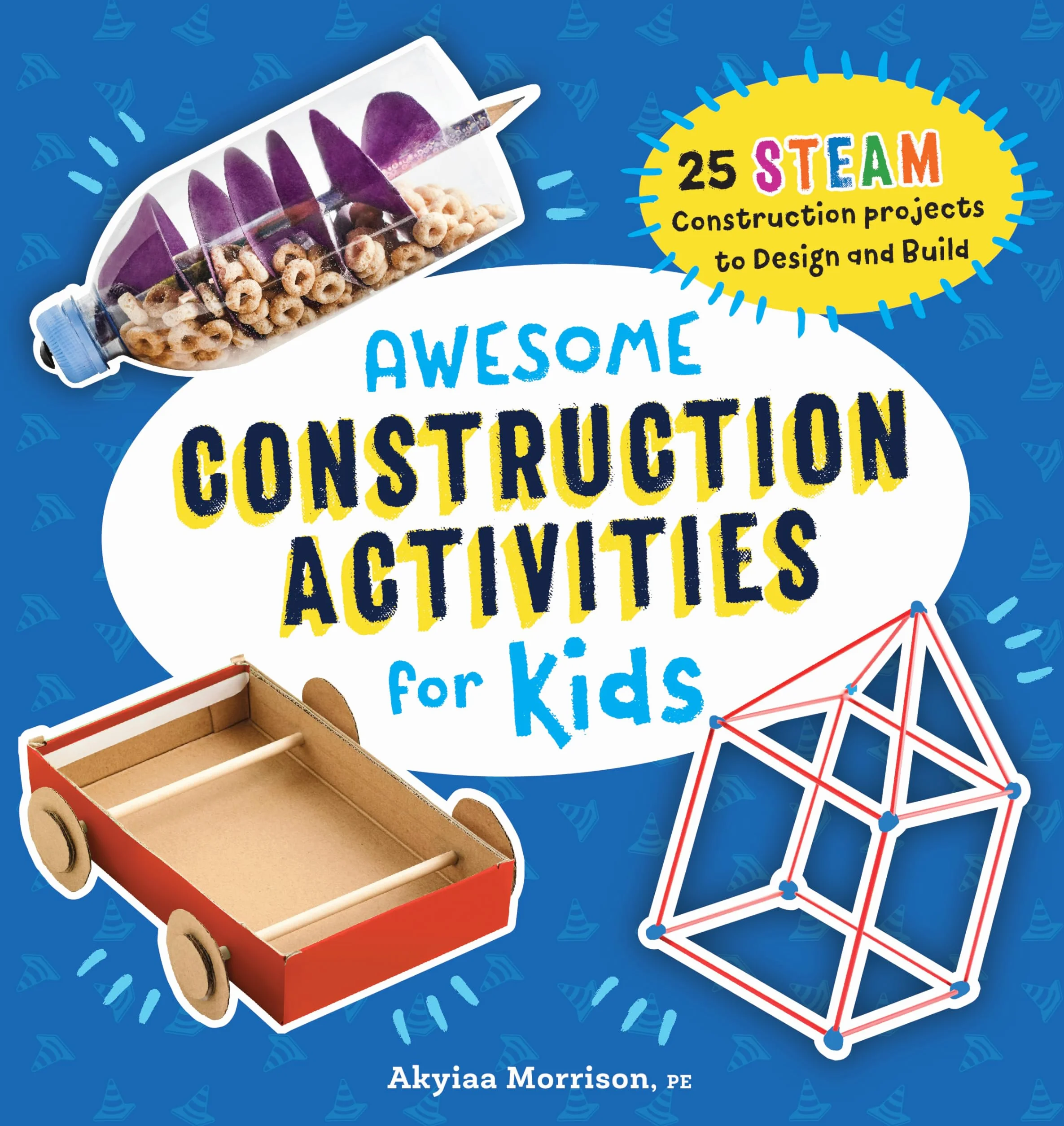Awesome Construction Activities for Kids: 25 Steam Construction Projects to Design and Build