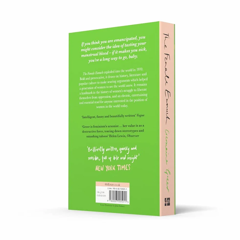 The Female Eunuch: An empowering journey through the history and politics of feminism