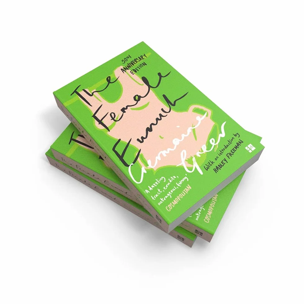 The Female Eunuch: An empowering journey through the history and politics of feminism