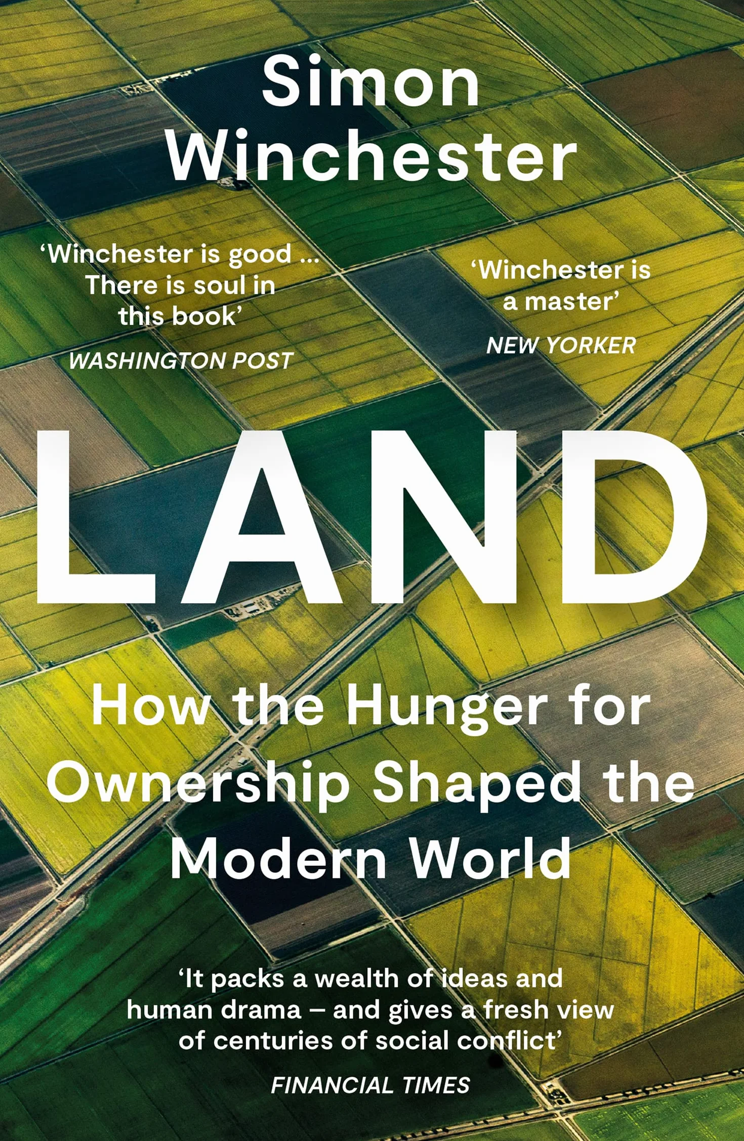 Land: How the Hunger for Ownership Shaped the Modern World
