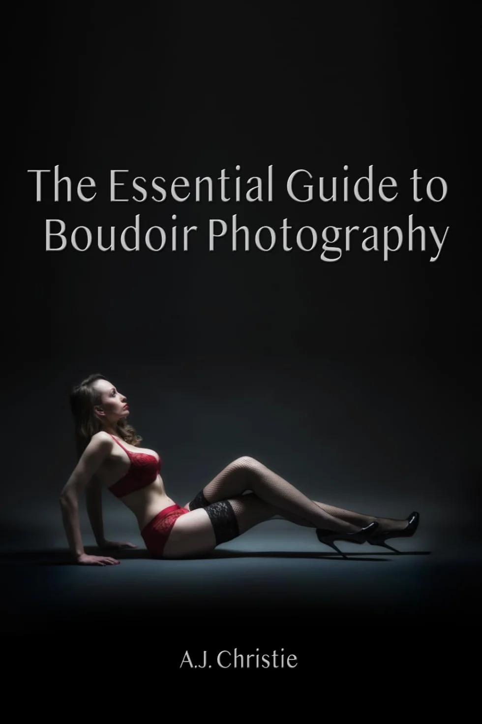 The Essential Guide to Boudoir Photography
