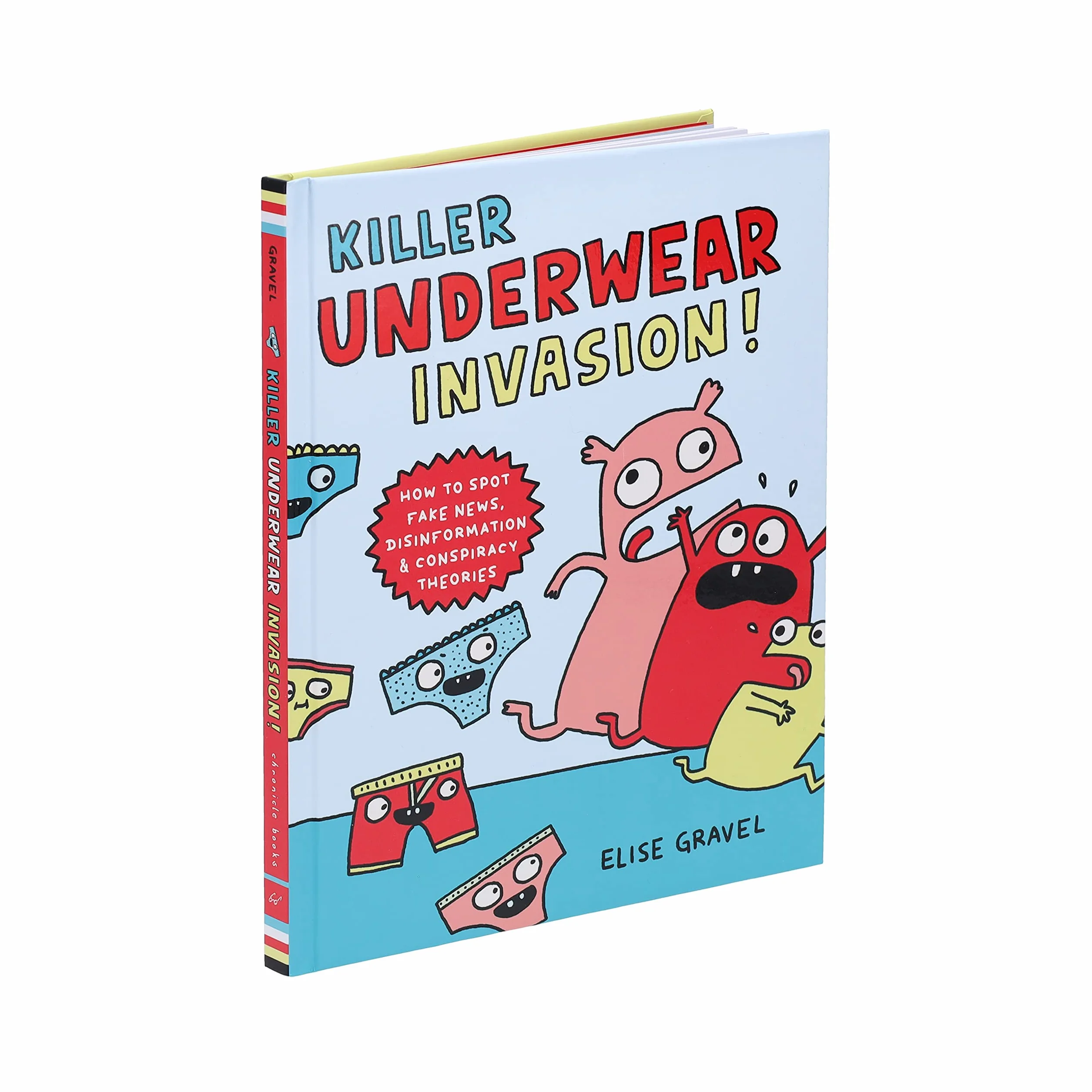 Killer Underwear Invasion!: How to Spot Fake News, Disinformation & Conspiracy Theories