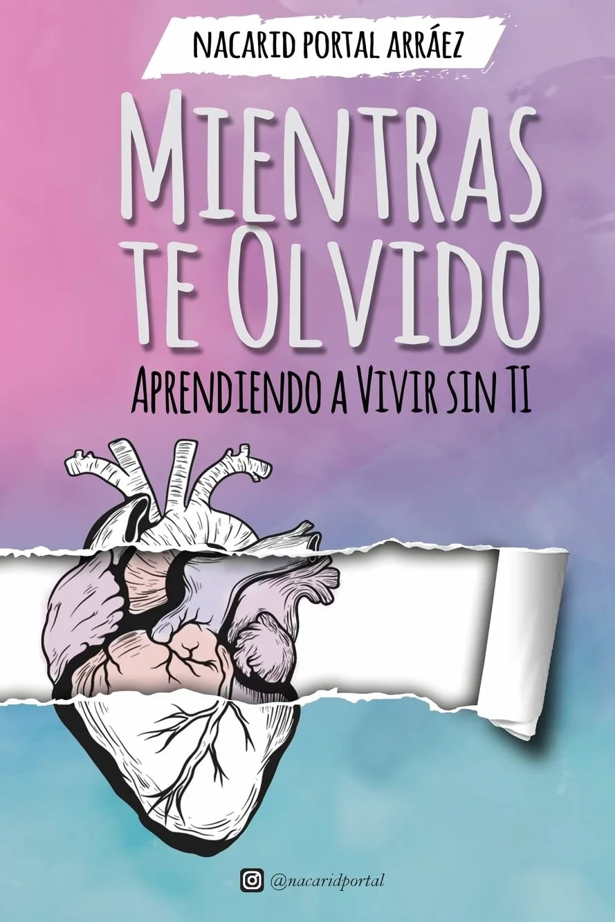 Mientras Te Olvido (Black&White): Aprendiendo a Vivir Sin Ti