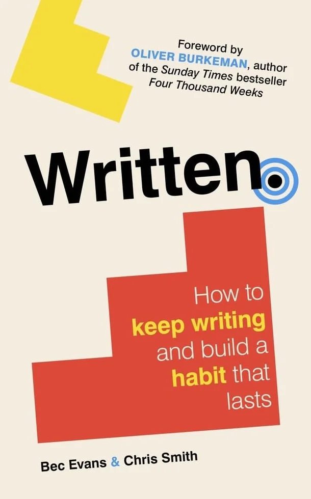 Written: How to Keep Writing and Build a Habit That Lasts