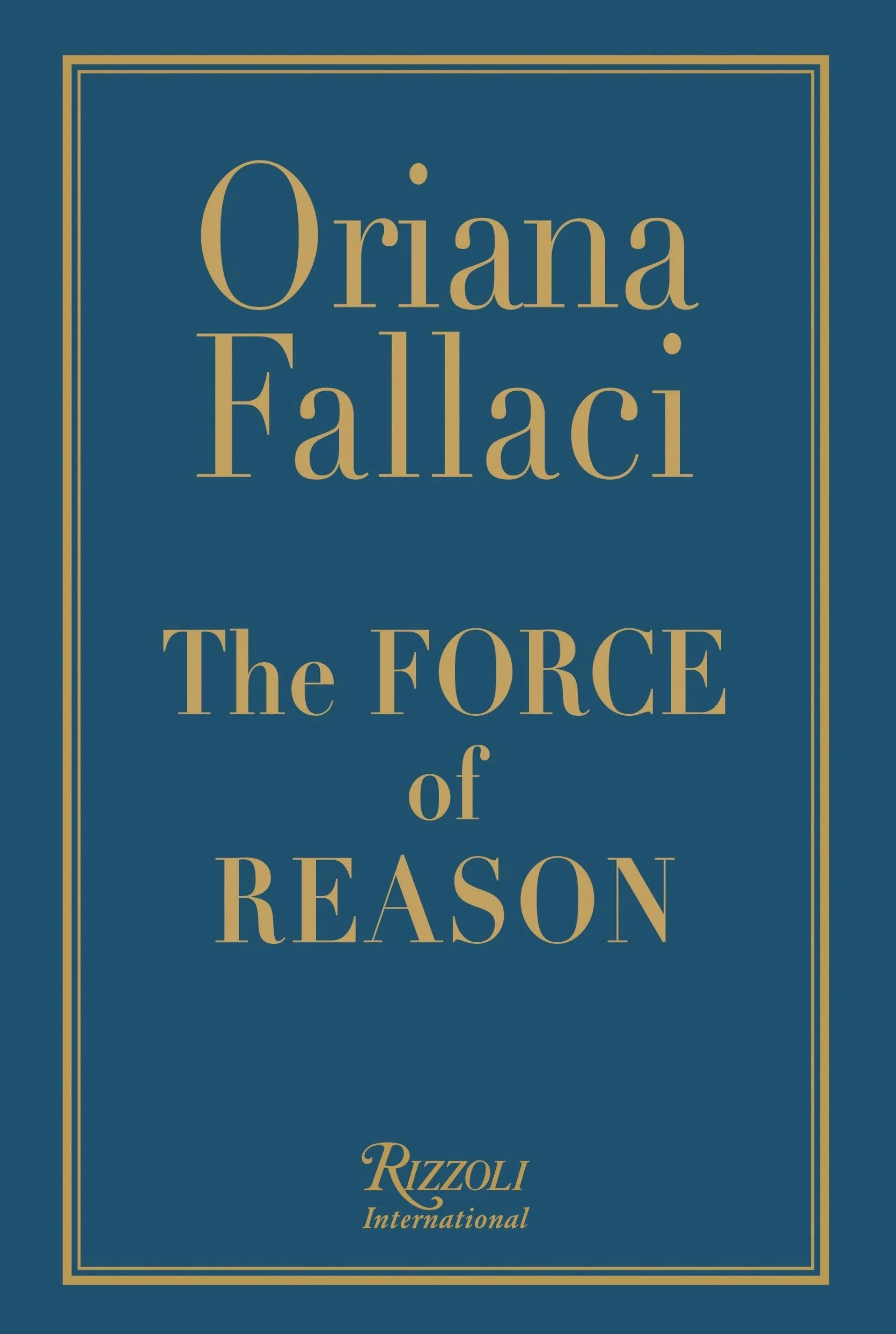 The Force of Reason: Oriana Fallaci