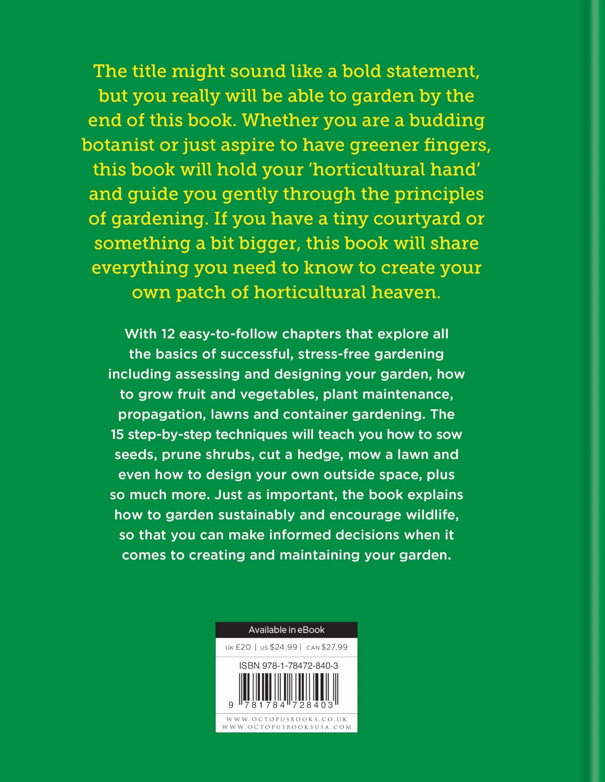 Rhs You Will Be Able to Garden by the End of This Book: A foolproof step-by-step guide to gardening