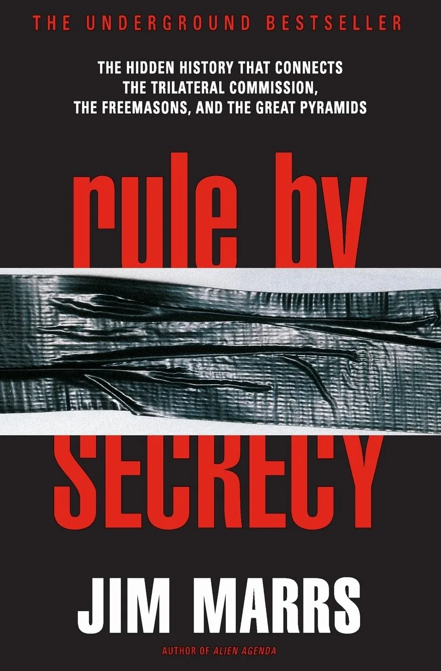 Rule by Secrecy: Hidden History That Connects the Trilateral Commission, the Freemasons, and the Great Pyramids, the
