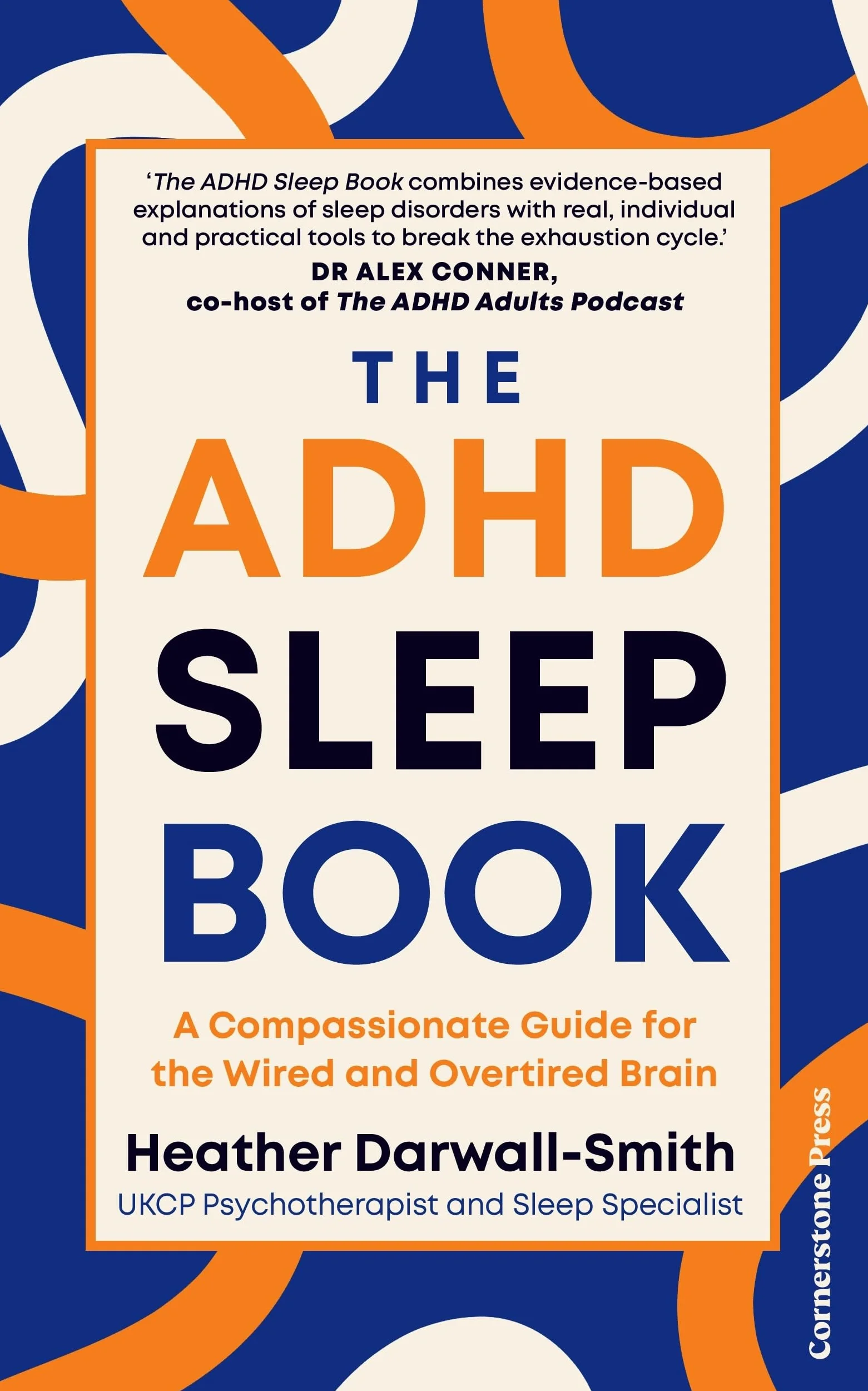 The ADHD Sleep Book: A Compassionate Guide for the Wired and Overtired Brain