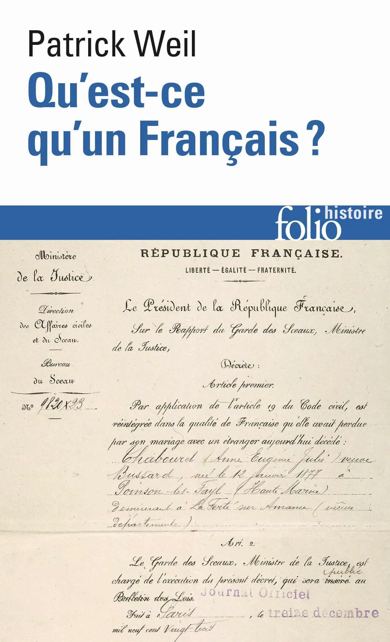 Qu'est-ce qu'un Français ?: Histoire de la nationalité française depuis la Révolution
